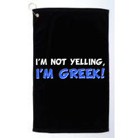 I'm Not Yelling, I'm Greek! Golf Towel