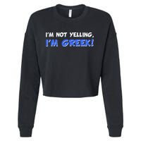 I'm Not Yelling, I'm Greek! Cropped Pullover Crew