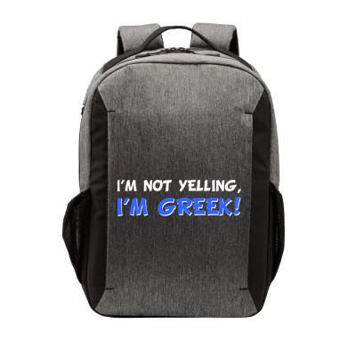 I'm Not Yelling, I'm Greek! Vector Backpack