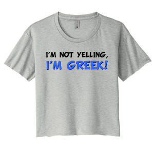 I'm Not Yelling, I'm Greek! Women's Crop Top Tee