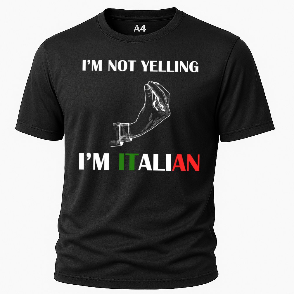 I'm Not Yelling I'm Italian Cooling Performance Crew T-Shirt