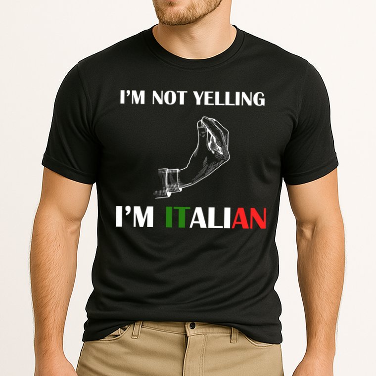 I'm Not Yelling I'm Italian Cooling Performance Crew T-Shirt