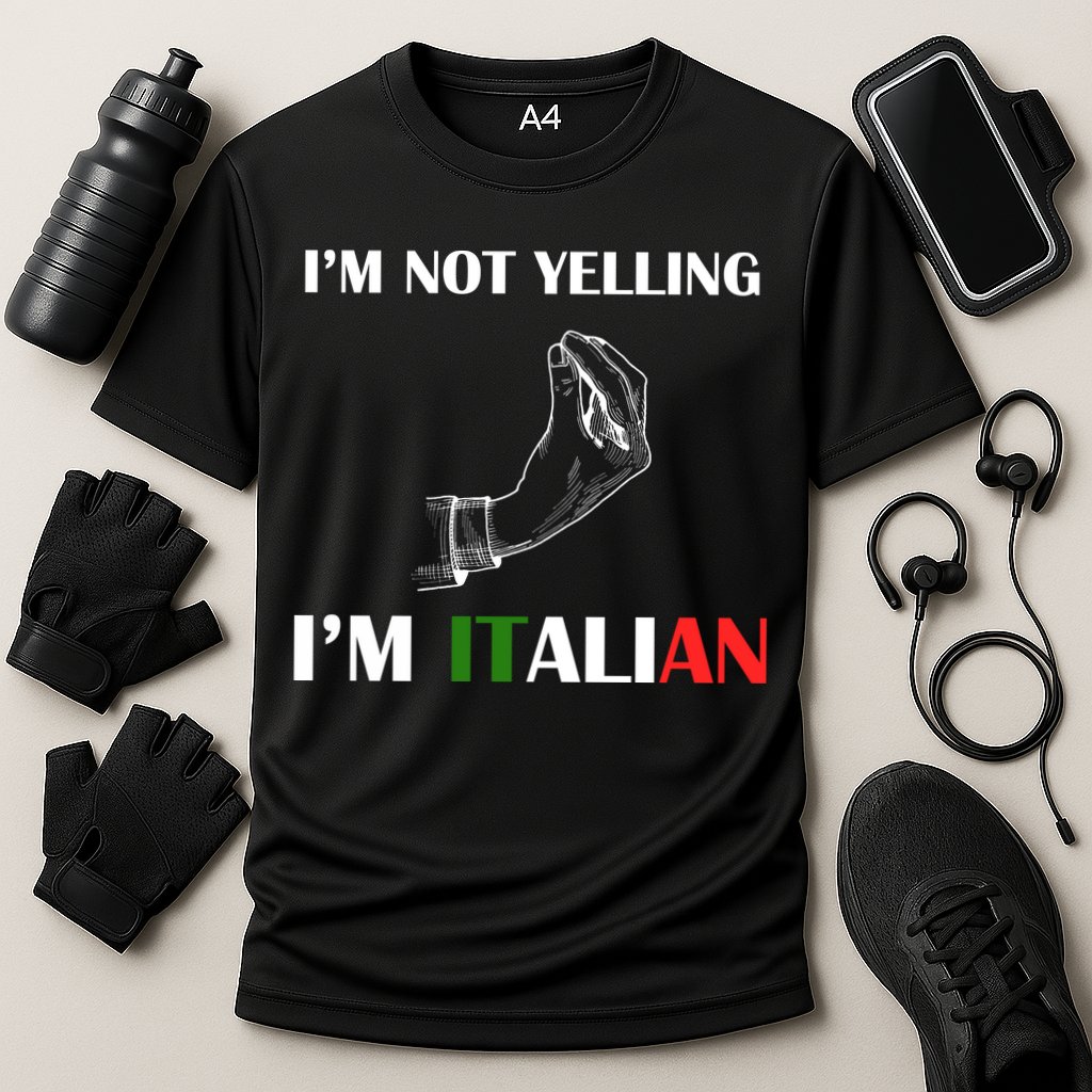 I'm Not Yelling I'm Italian Cooling Performance Crew T-Shirt