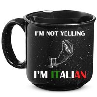 I'm Not Yelling I'm Italian 15oz Campfire Ceramic Mug