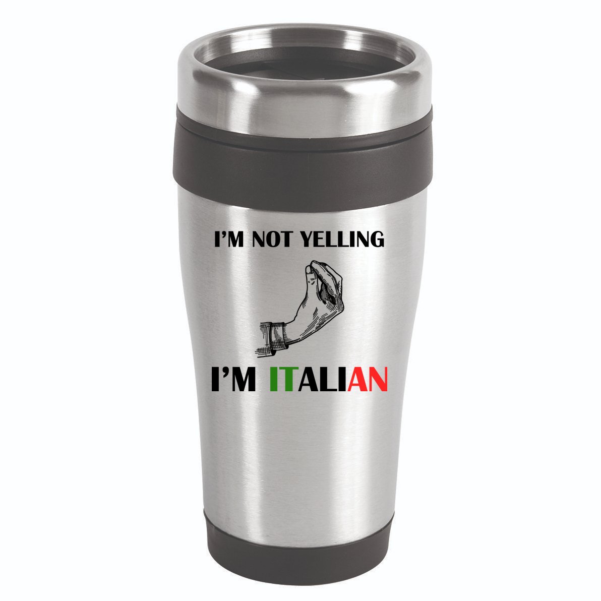 I'm Not Yelling I'm Italian 16oz Travel Tumbler