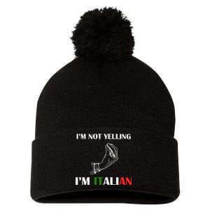 I'm Not Yelling I'm Italian Pom Pom 12in Knit Beanie