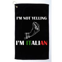 I'm Not Yelling I'm Italian Golf Towel