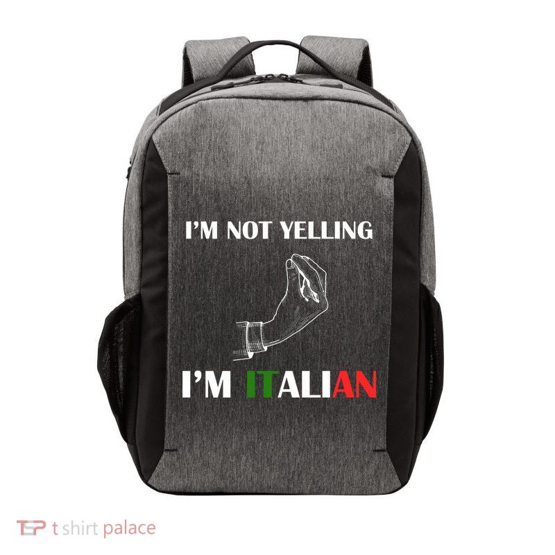 I'm Not Yelling I'm Italian Vector Backpack