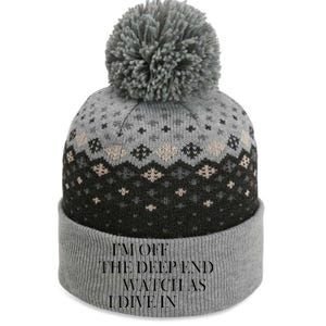 I'm Off The Deep End Watch As I Dive In The Baniff Cuffed Pom Beanie