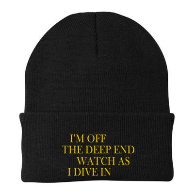 I'm Off The Deep End Watch As I Dive In Beanie