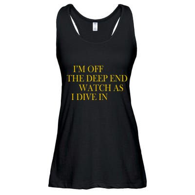 I'm Off The Deep End Watch As I Dive In Ladies Essential Flowy Tank