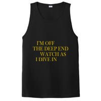 I'm Off The Deep End Watch As I Dive In PosiCharge Competitor Tank