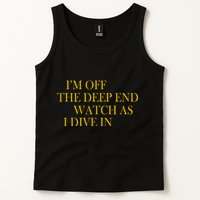 I'm Off The Deep End Watch As I Dive In Tank Top