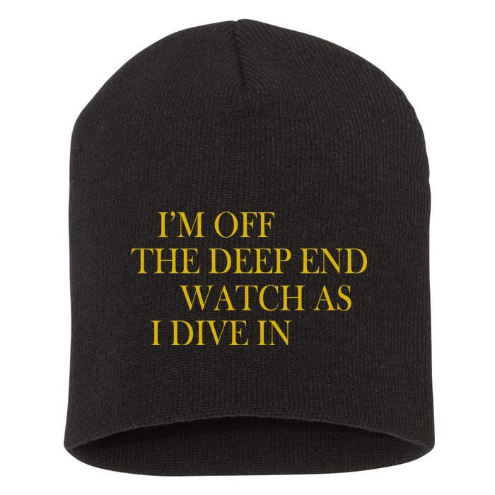 I'm Off The Deep End Watch As I Dive In Short Acrylic Beanie