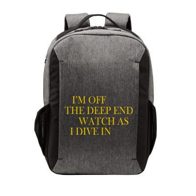 I'm Off The Deep End Watch As I Dive In Vector Backpack