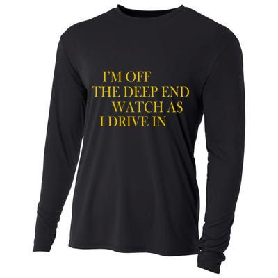 I'm Off The Deep End Watch As I Drive In Cooling Performance Long Sleeve Crew