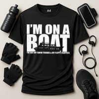 I'm On A Boat Funny Cruise Vacation Cooling Performance Crew T-Shirt