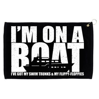 I'm On A Boat Funny Cruise Vacation Grommeted Golf Towel