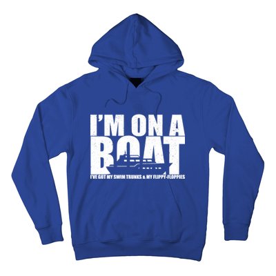 I'm On A Boat Funny Cruise Vacation Hoodie