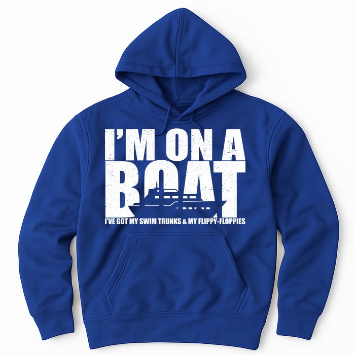 I'm On A Boat Funny Cruise Vacation Hoodie