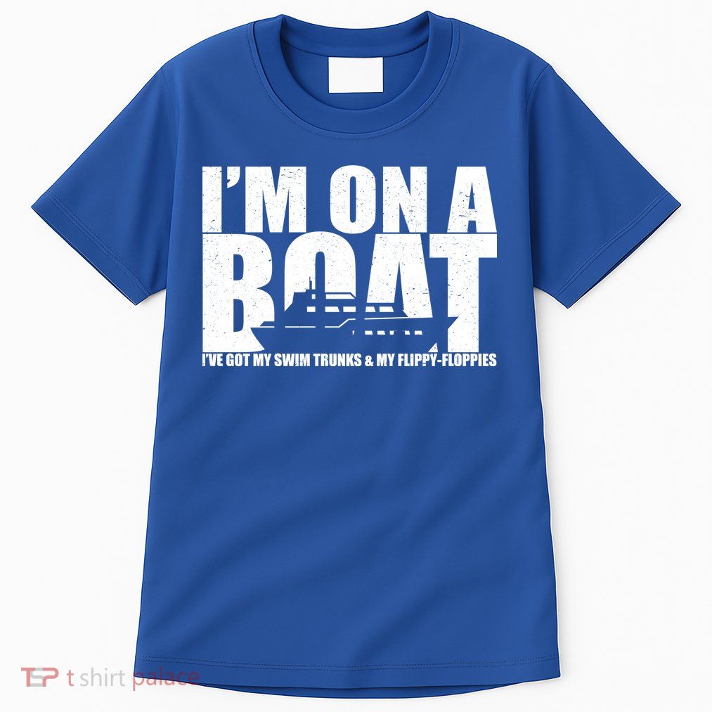 I'm On A Boat Funny Cruise Vacation Tall T-Shirt