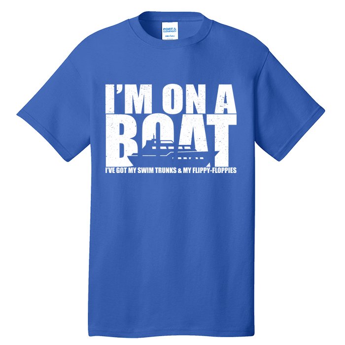 I'm On A Boat Funny Cruise Vacation Tall T-Shirt