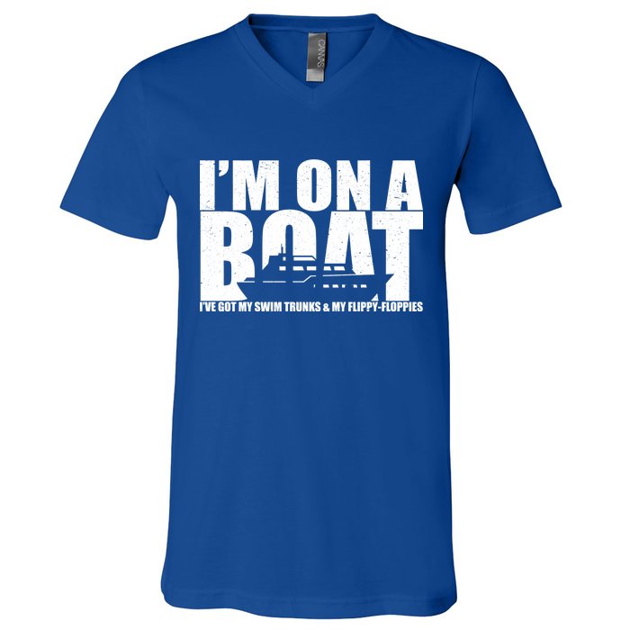 I'm On A Boat Funny Cruise Vacation V-Neck T-Shirt