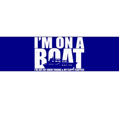 I'm On A Boat Funny Cruise Vacation Bumper Sticker