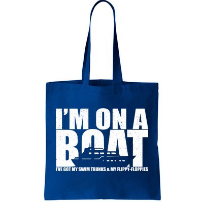 I'm On A Boat Funny Cruise Vacation Tote Bag