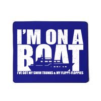 I'm On A Boat Funny Cruise Vacation Mousepad