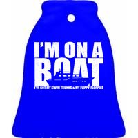 I'm On A Boat Funny Cruise Vacation Ceramic Bell Ornament