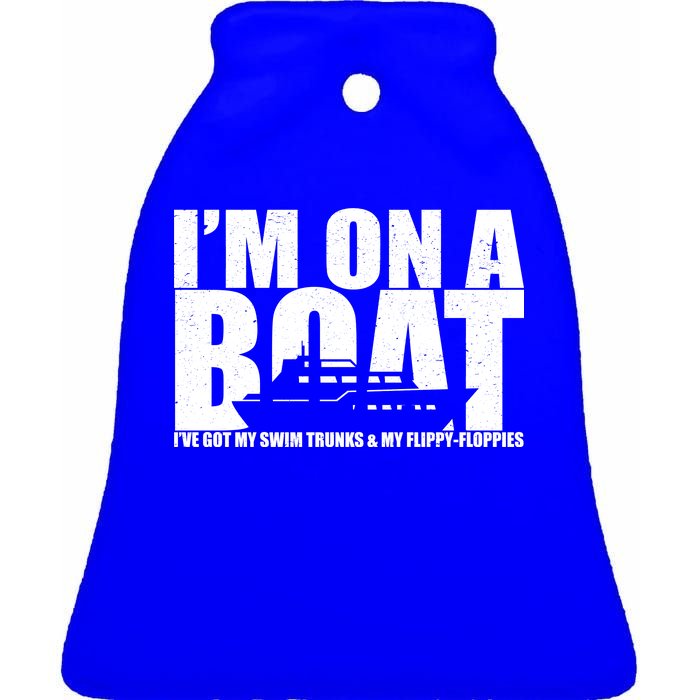 I'm On A Boat Funny Cruise Vacation Ceramic Bell Ornament