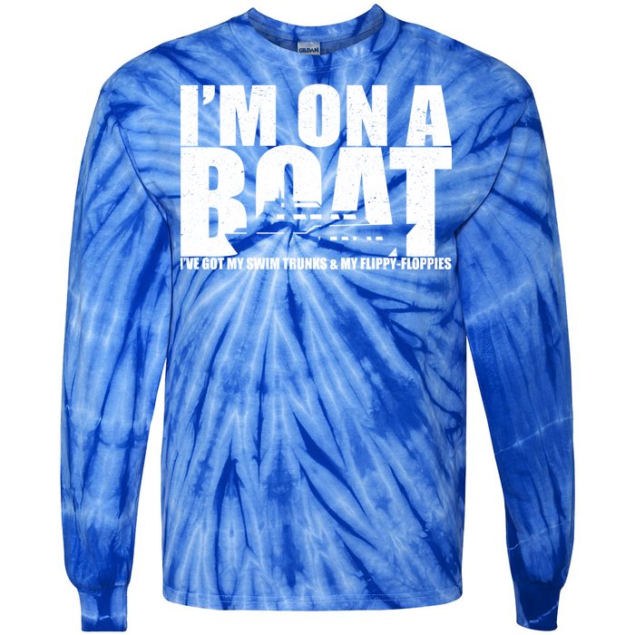 I'm On A Boat Funny Cruise Vacation Tie-Dye Long Sleeve Shirt