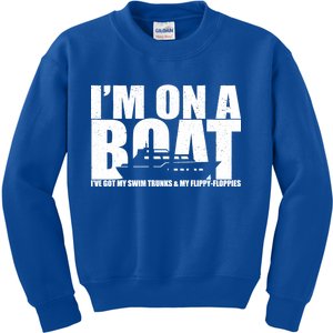 I'm On A Boat Funny Cruise Vacation Kids Sweatshirt