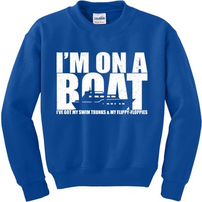 I'm On A Boat Funny Cruise Vacation Kids Sweatshirt