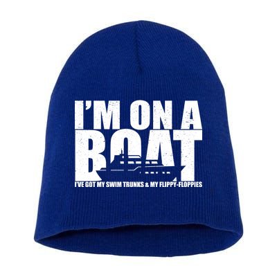 I'm On A Boat Funny Cruise Vacation Short Acrylic Beanie