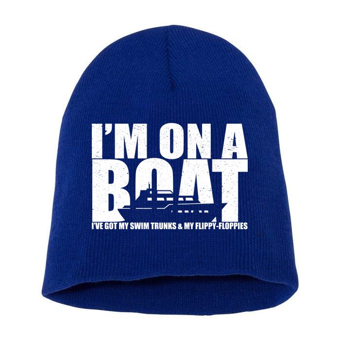 I'm On A Boat Funny Cruise Vacation Short Acrylic Beanie