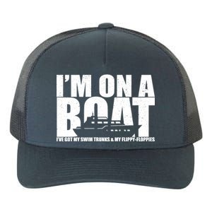 I'm On A Boat Funny Cruise Vacation Yupoong Adult 5-Panel Trucker Hat