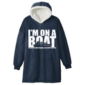 I'm On A Boat Funny Cruise Vacation Hooded Wearable Blanket