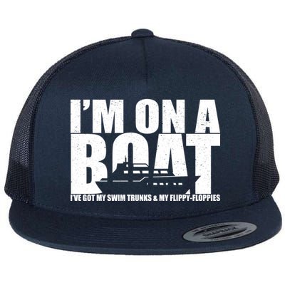 I'm On A Boat Funny Cruise Vacation Flat Bill Trucker Hat