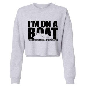 I'm On A Boat Funny Cruise Vacation Cropped Pullover Crew