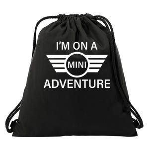 I'm On A Mini Adventure Drawstring Bag