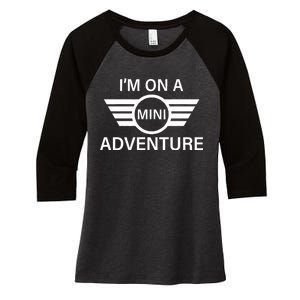 I'm On A Mini Adventure Women's Tri-Blend 3/4-Sleeve Raglan Shirt