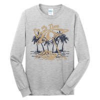 I'm On Island Time Tall Long Sleeve T-Shirt