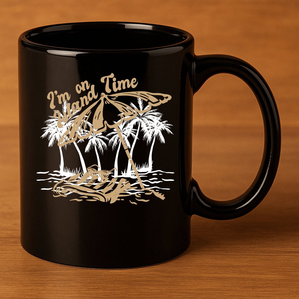 I'm On Island Time 11oz C Handle Ceramic Mug
