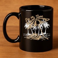 I'm On Island Time 11oz C Handle Ceramic Mug