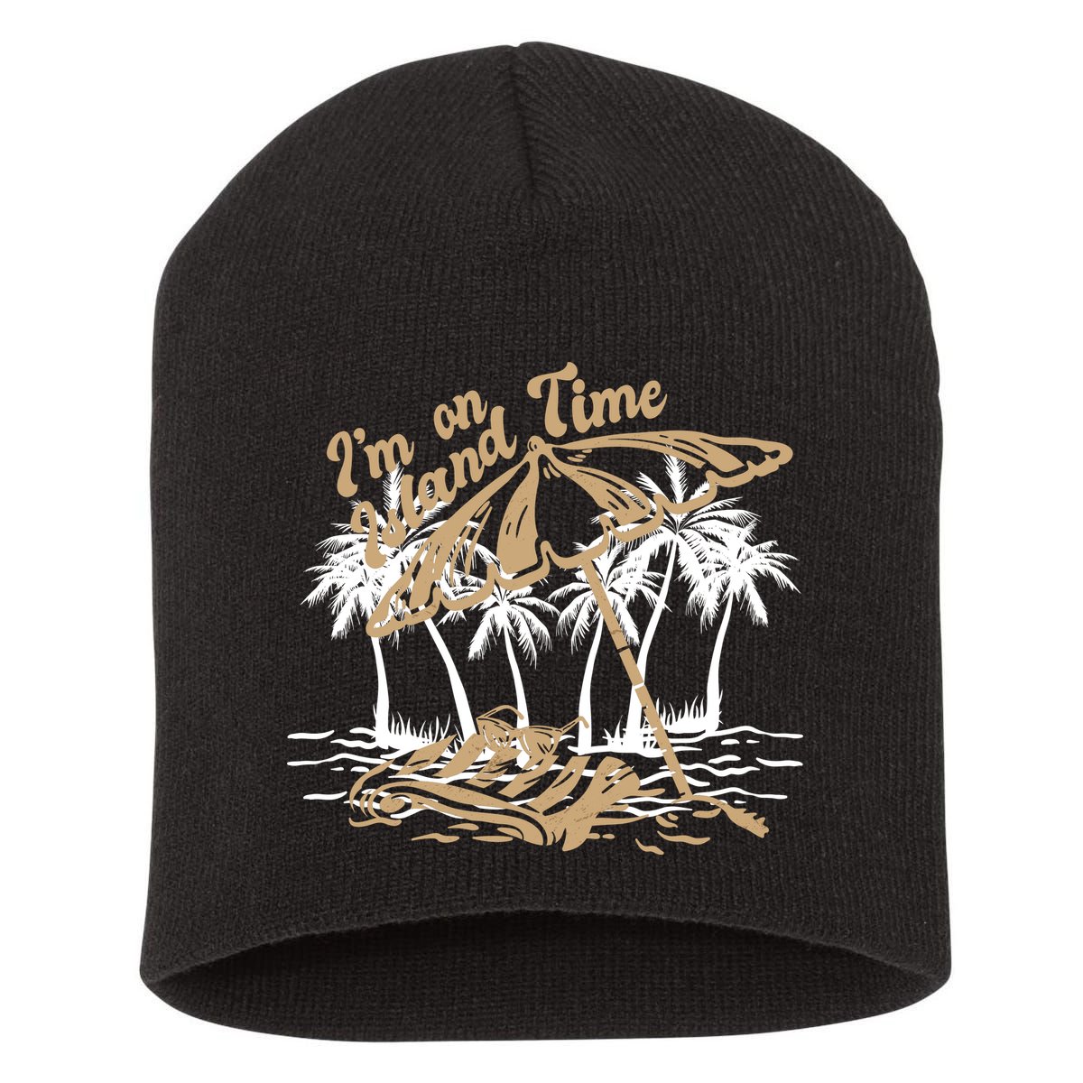 I'm On Island Time Short Acrylic Beanie