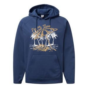 I'm On Island Time Performance Fleece Hoodie