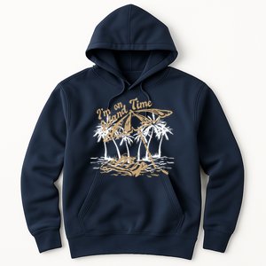 I'm On Island Time Hoodie