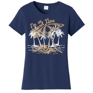 I'm On Island Time Women's T-Shirt